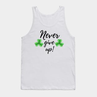 Never give up Tank Top